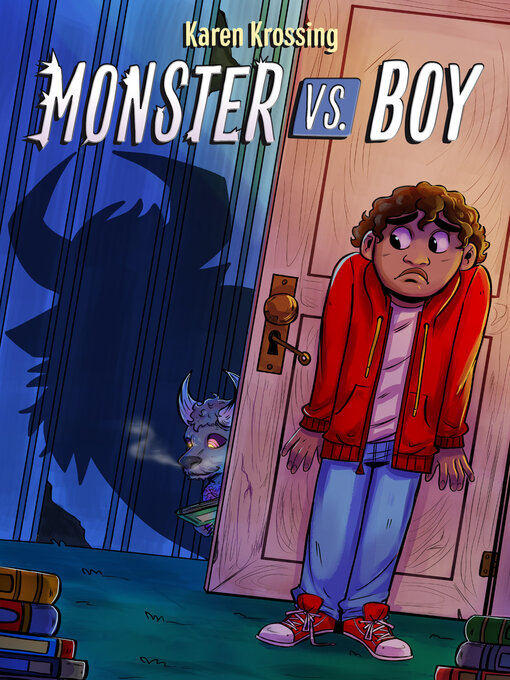 Title details for Monster vs. Boy by Karen Krossing - Available